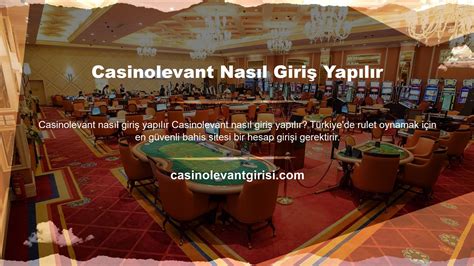 Levant Casino Üyelik İşlemleri Nasıl Yapılır?